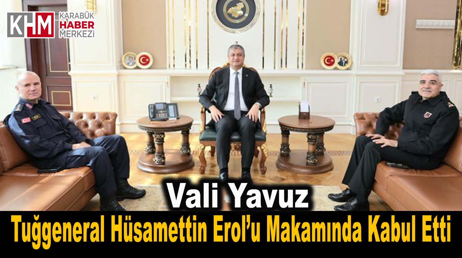 Vali Mustafa Yavuz, Tuğgeneral Hüsamettin Erol’u Makamında Kabul Etti