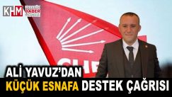 CHP’li Yavuz’dan Küçük Esnafa Destek Çağrısı