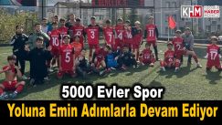 5000 Evler Spor, Yoluna Emin Adımlarla Devam Ediyor