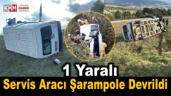 Yoldan çıkan servis aracı şarampole devrildi: 1 yaralı