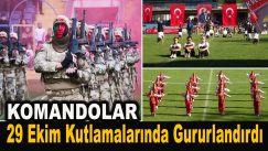 Komandolar 29 Ekim kutlamalarında da gururlandırdı