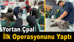 Yortan Çpal’ın İlk Operasyonu