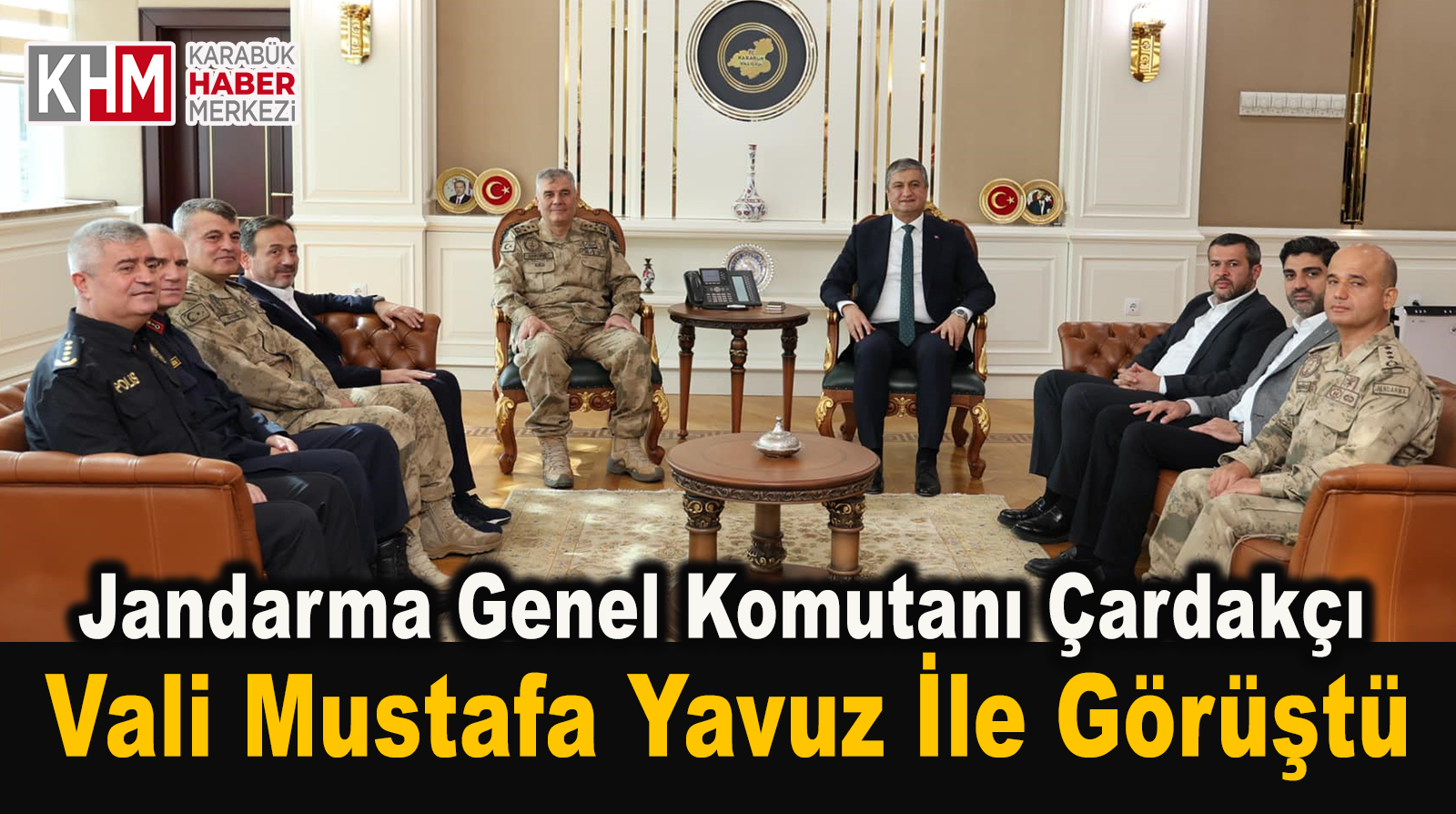 Jandarma Genel Komutanı Çardakçı, Vali Yavuz İle Görüştü