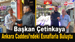 Başkan Çetinkaya, Ankara Caddesi’nde Esnaf ve Vatandaşlarla Bir Araya Geldi