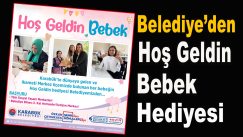 Karabük Belediyesi’nden ‘’Hoş Geldin Bebek’’ Hediyesi