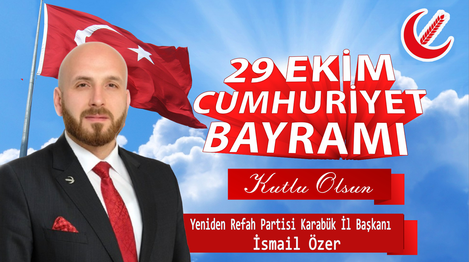 Yeniden Refah Partisi Karabük İl Başkanı İsmail Özer’den 29 Ekim Cumhuriyet Bayramı Mesajı