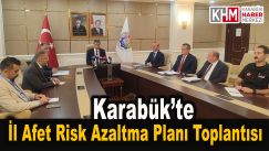 Karabük’te İl Afet Risk Azaltma Planı Toplantısı Düzenlendi