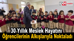 30 Yıllık meslek hayatını Öğrencilerinin Alkışlarıyla Noktaladı