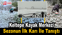 Keltepe Kayak Merkezi Sezonun İlk Karı İle Tanıştı