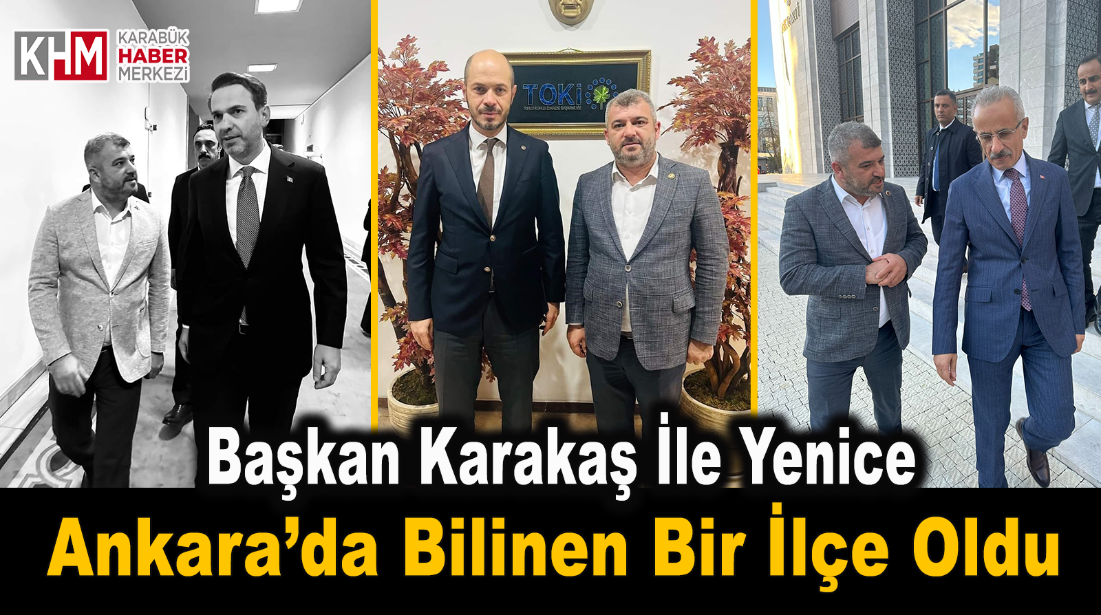 Başkan Karakaş ile Yenice, Ankara’da bilinen bir ilçe oldu