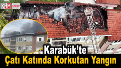 Karabük’te Çatı Katında Korkutan Yangın