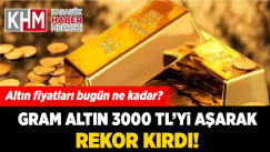 Gram altın 3000 TL’yi aşarak rekor kırdı!