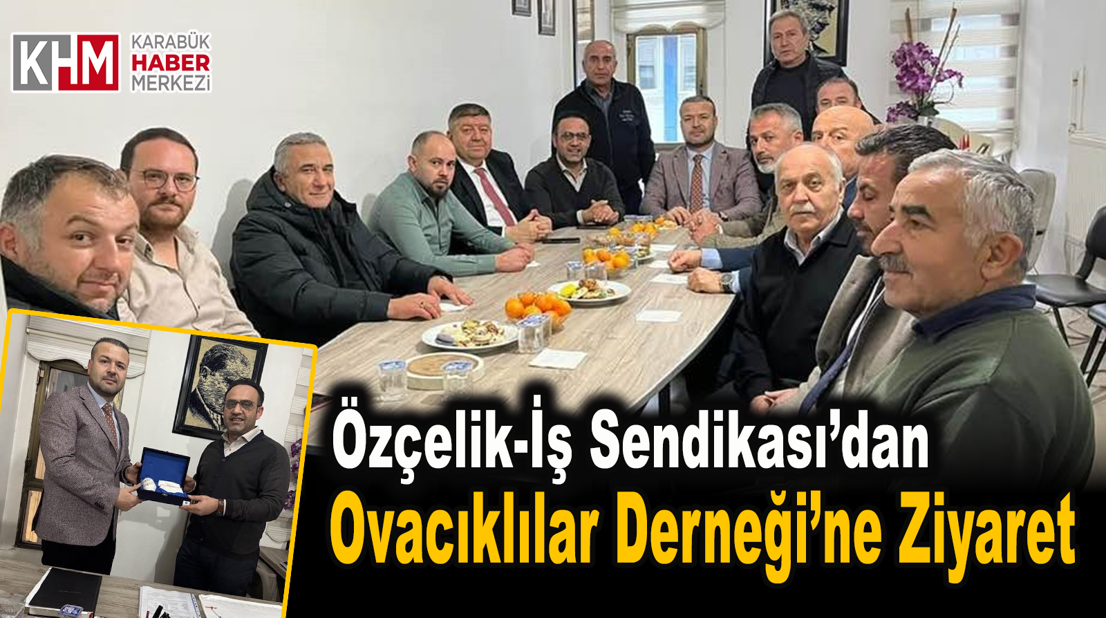 Özçelik-İş Sendikası’ndan Ovacıklılar Derneği’ne Ziyaret