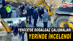 İl Başkanı ve Vekiller Doğalgaz Çalışmalarını Yerinde İnceledi