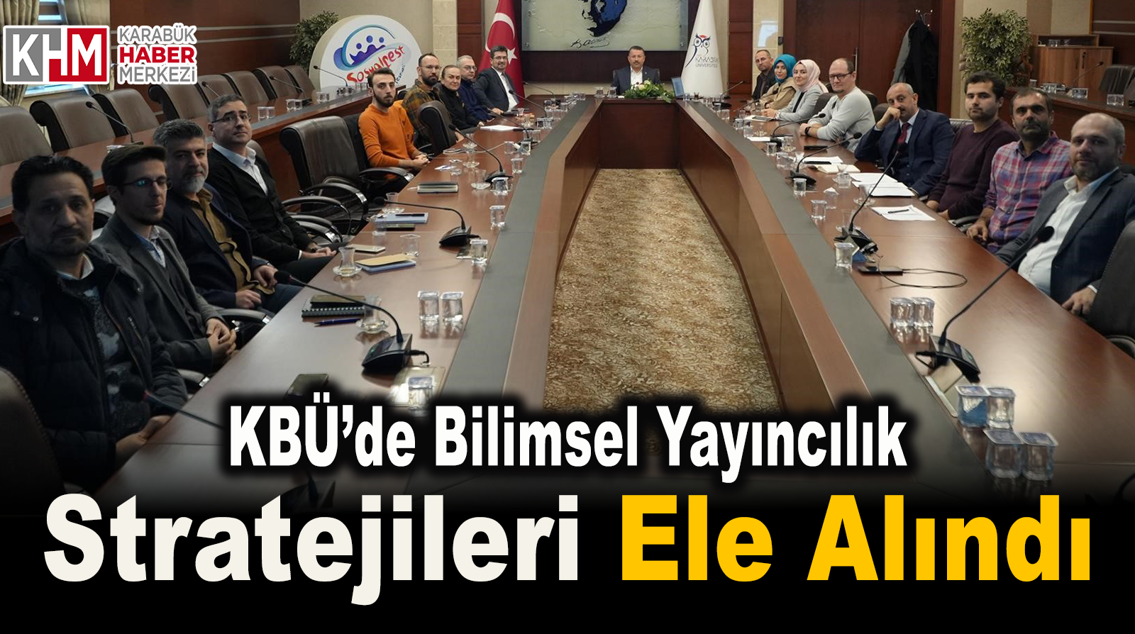 KBÜ’de Bilimsel Yayıncılık Stratejileri Ele Alındı