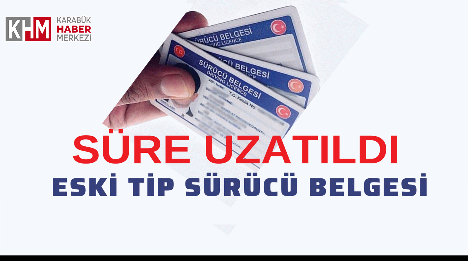 Eski tip sürücü belgelerinin yenilenme süresi uzatıldı