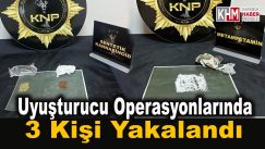 Uyuşturucu Operasyonlarında 3 Kişi Yakalandı