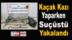 Kaçak kazı yaparken suçüstü yakalandı