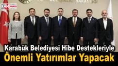 Karabük Belediyesi hibe destekleriyle önemli yatırımlar yapacak