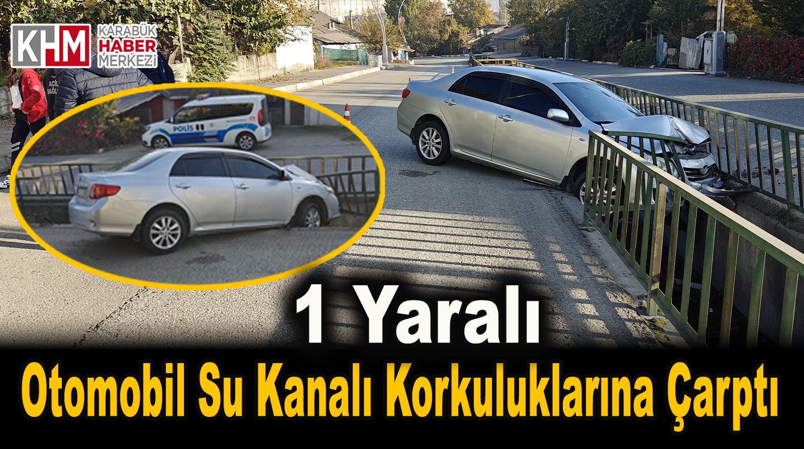 Otomobil su kanalı korkuluklarına çarptı: 1 yaralı