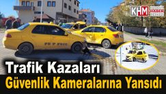 Karabük’te trafik kazaları güvenlik kameralarına yansıdı