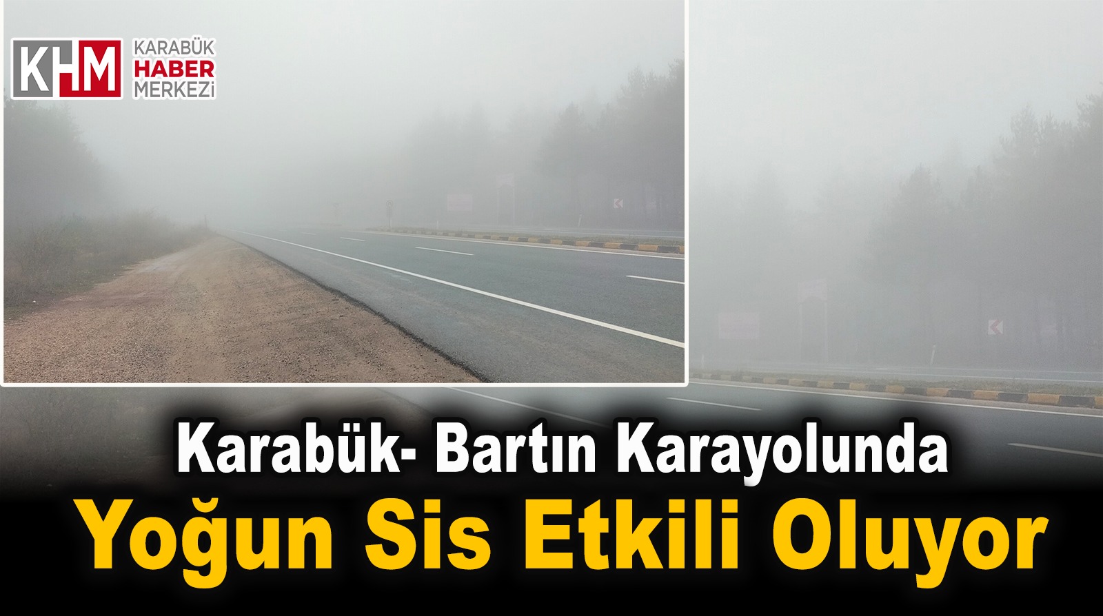 Karabük-Bartın kara yolunda yoğun sis etkili oluyor