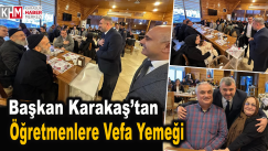 Başkan Karakaş’tan Öğretmenlere Vefa Yemeği