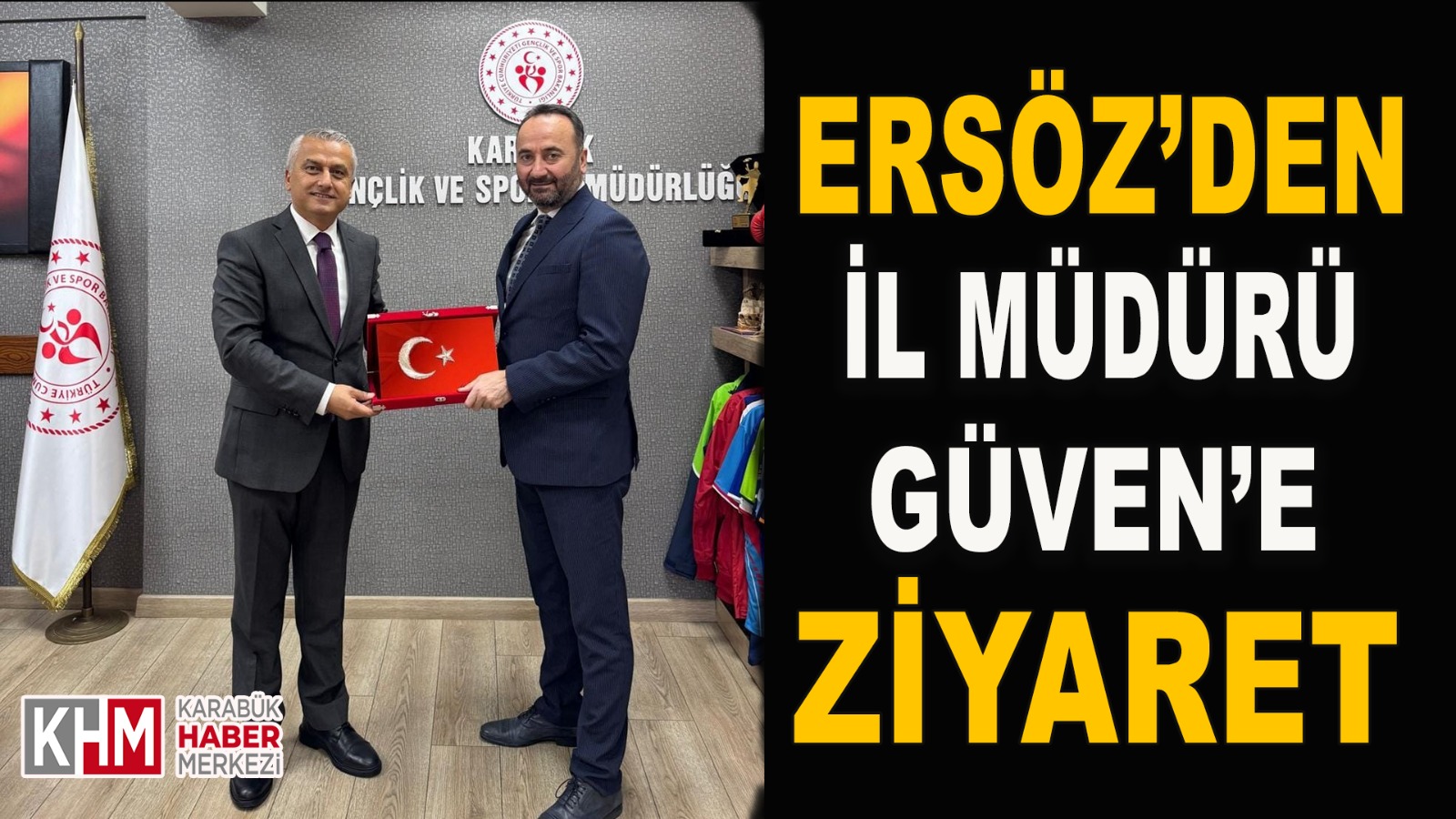 Ersöz’den İl Müdürü Güven’e Ziyaret