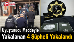 Uyuşturucu maddeyle yakalanan 4 şüpheli tutuklandı