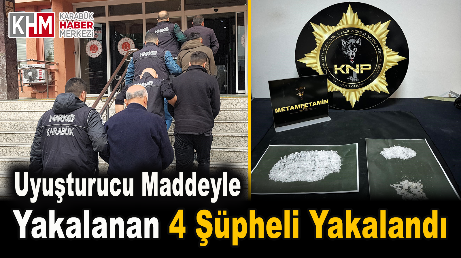 Uyuşturucu maddeyle yakalanan 4 şüpheli tutuklandı