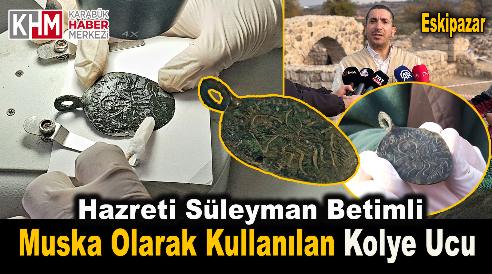 Bir tek örneği Kudüs’te ortaya çıkmıştı, şimdi ilk defa Anadolu’da ortaya çıktı