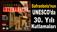 Safranbolu’nun UNESCO’DA 30. Yılı; Kutlamalar Kapsamında Fotomaraton Düzenlenecek