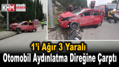 Karabük’te otomobil aydınlatma direğine çarptı: 1’i ağır 3 yaralı