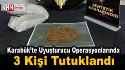 Karabük’te uyuşturucu operasyonlarında 3 tutuklama