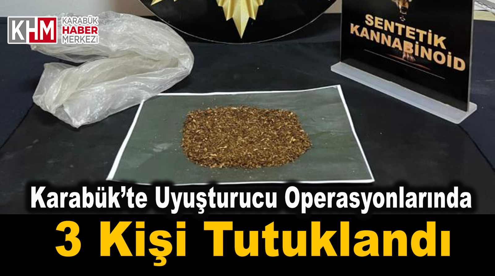 Karabük’te uyuşturucu operasyonlarında 3 tutuklama