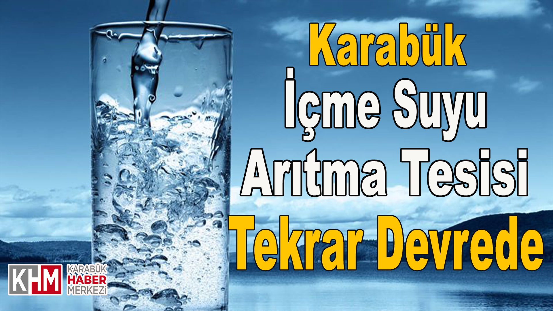 Karabük İçme Suyu Arıtma Tesisi Yeniden Devreye Alındı