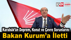 Milletvekili Akay, Karabük’ün deprem, konut ve çevre sorunlarını Bakan Kurum’a iletti