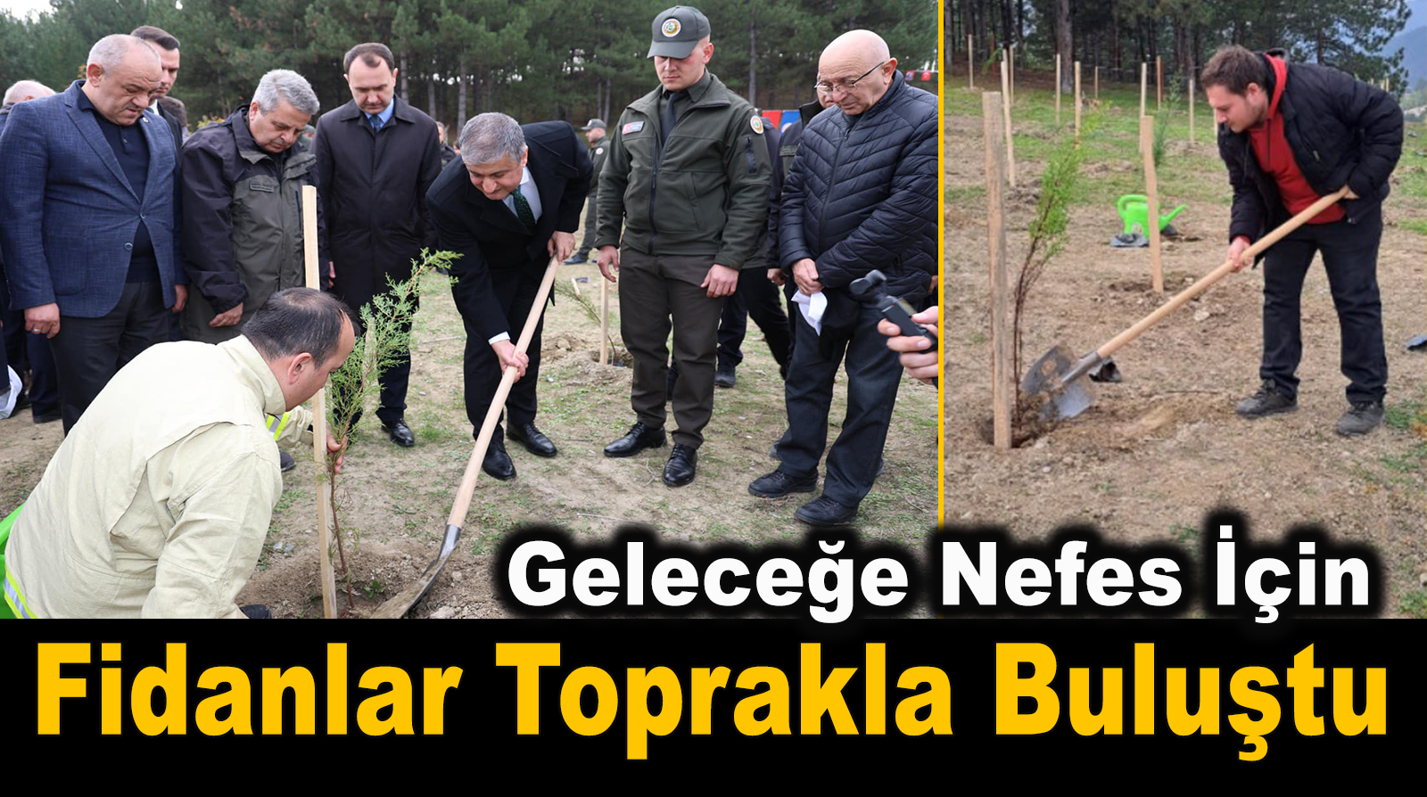 Geleceğe Nefes İçin Fidanlar Toprakla Buluştu