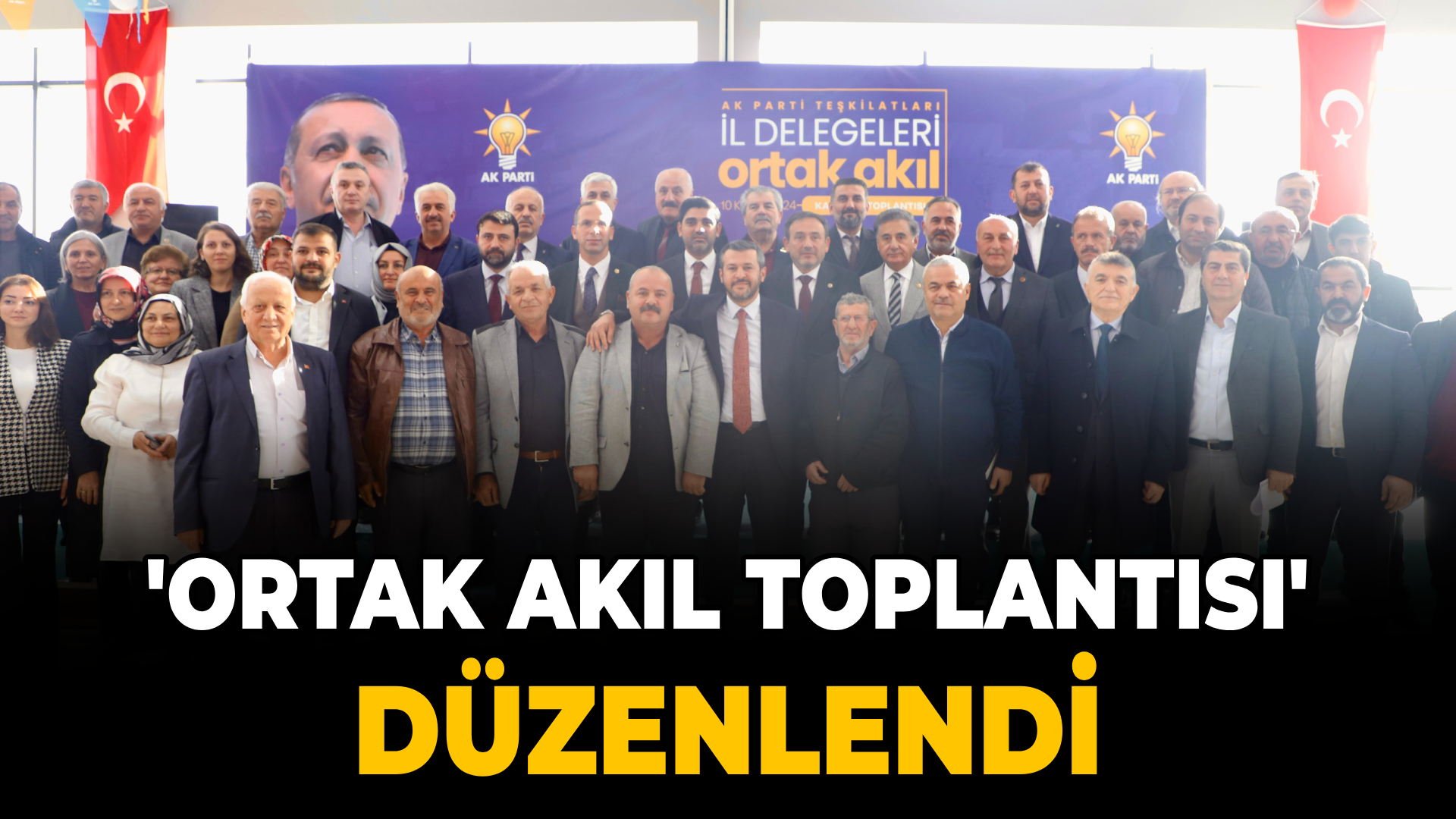 AK Parti Karabük teşkilatı ‘İl Delegeleri Ortak Akıl Toplantısı’ düzenledi