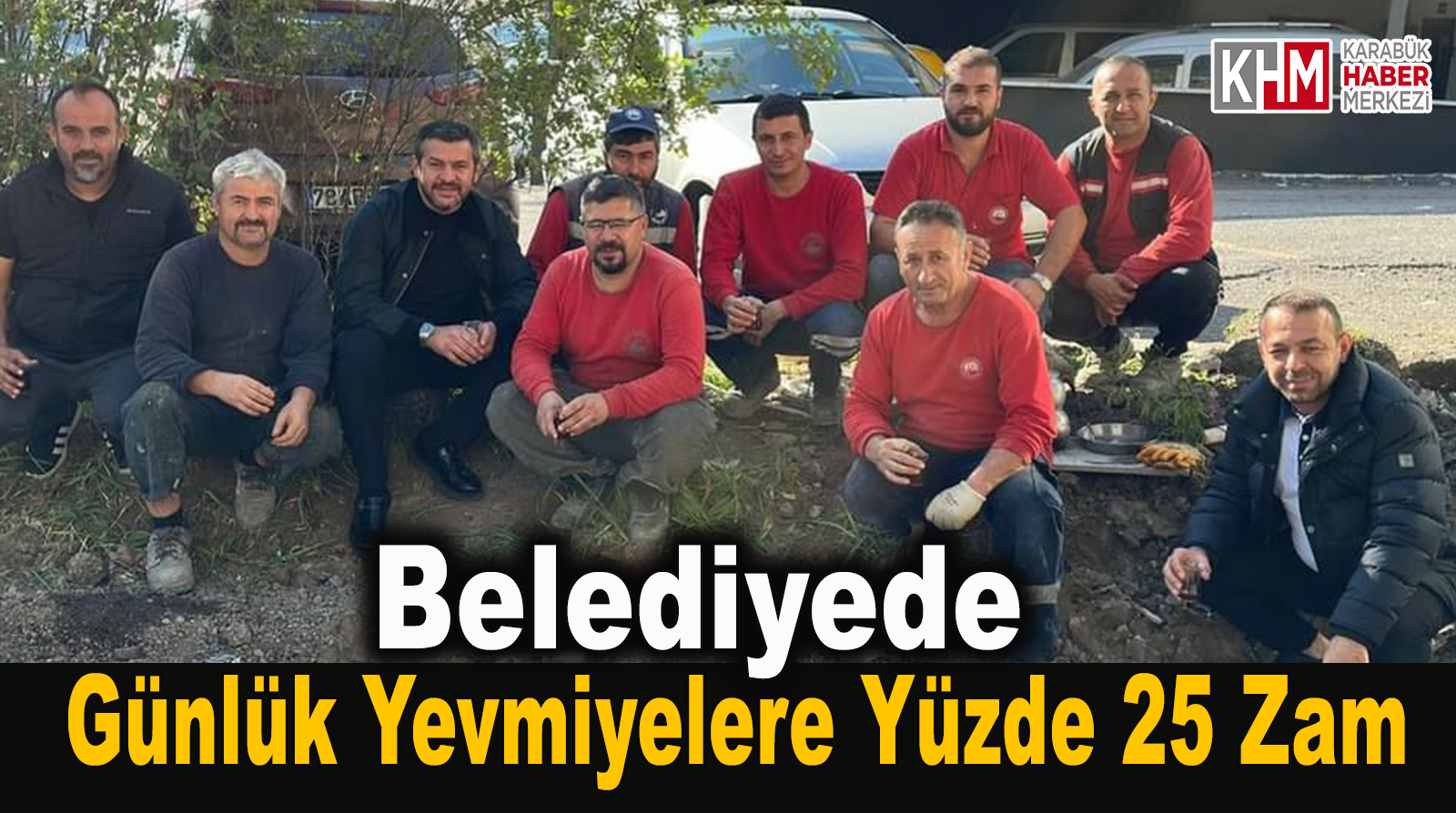 Belediyede günlük yevmiyelere yüzde 25 zam