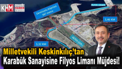 KARABÜK SANAYİSİNE FİLYOS LİMANI MÜJDESİ!