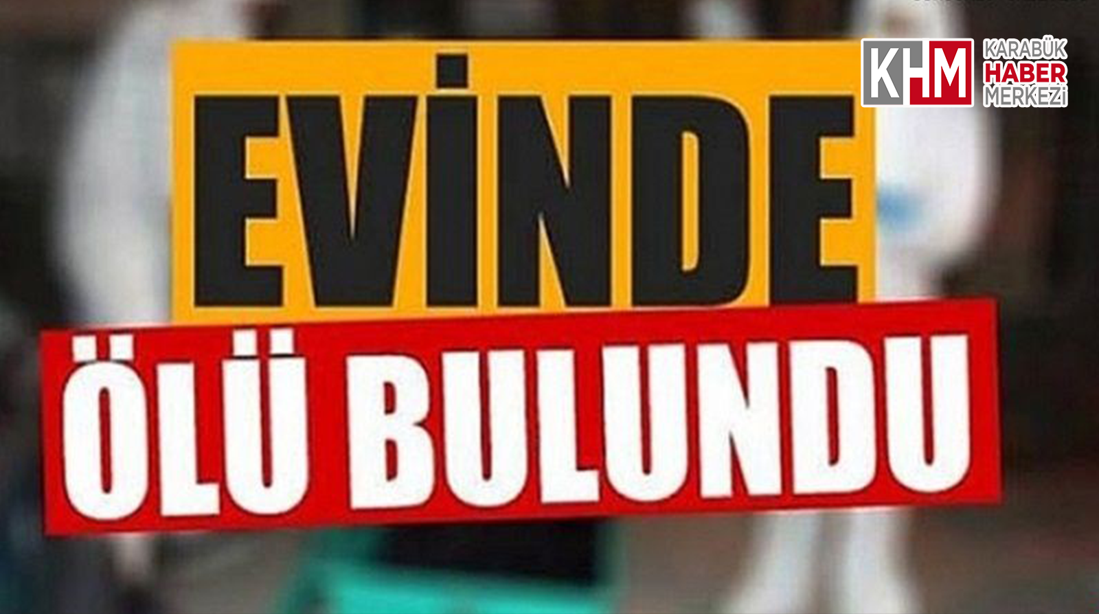 90 yaşındaki İbrahim Tuna, evinde kanlar içinde bulundu