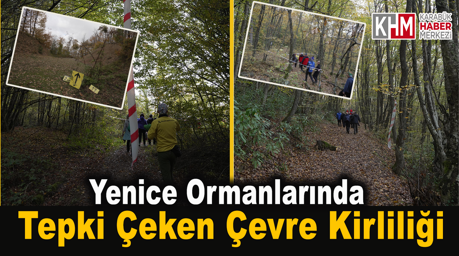 Yenice ormanlarında tepki çeken çevre kirliliği