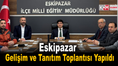 GELİŞİM VE TANITIM TOPLANTISI GERÇEKLEŞTİRİLDİ