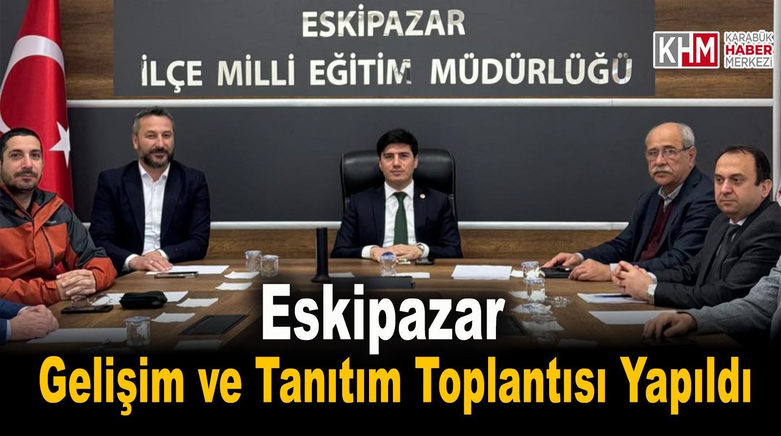 GELİŞİM VE TANITIM TOPLANTISI GERÇEKLEŞTİRİLDİ