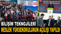 Bilişim Teknolojileri Meslek Yüksekokulunun Açılış Töreni Gerçekleştirildi