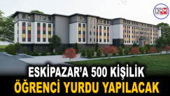 Eskipazar’a 500 kişilik öğrenci yurdu yapılacak