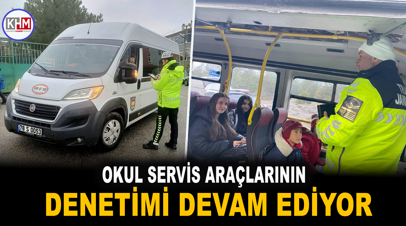 Çocukların Güvenliği İçin Okul Servis Araçlarının Denetimi Devam Ediyor