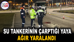 Su tankerinin çarptığı yaya ağır yaralandı