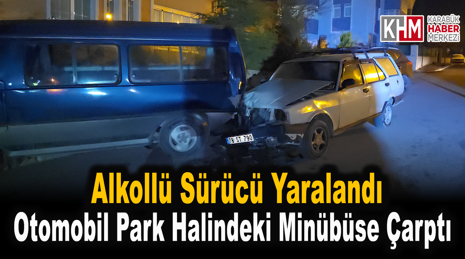 Otomobil Park Halindeki Panelvan Minibüse Çarptı: Alkollü Sürücü Yaralandı